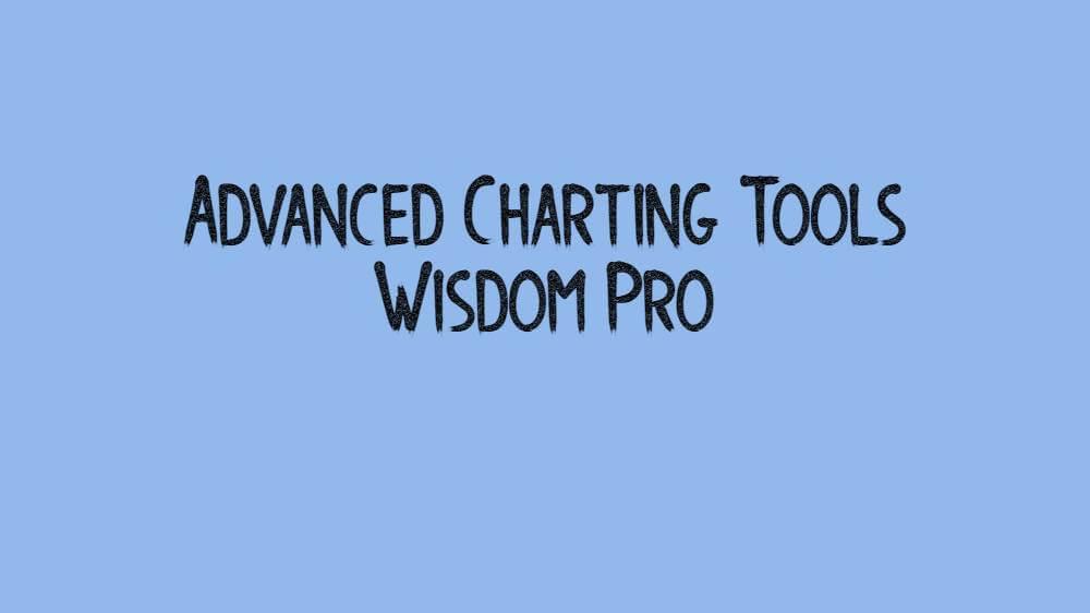 Introduction of Advanced Charting: Wisdom Pro
